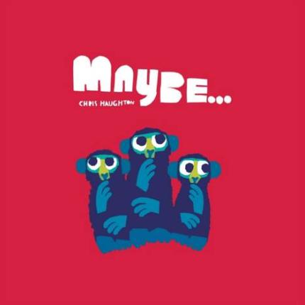 Maybe…