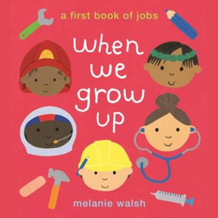When We Grow Up: A First Book of Jobs