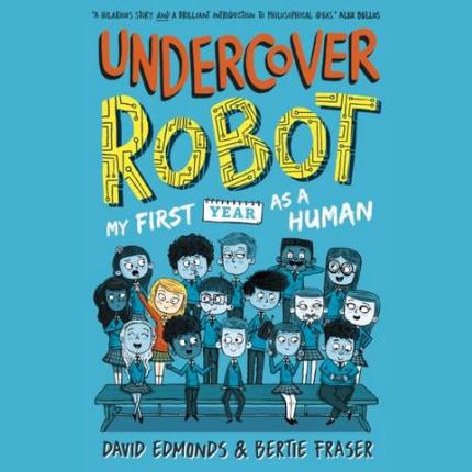 Undercover Robot: My First Year as a Human