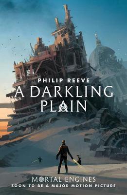 Mortal Engines Quartet 4: A Darkling Plain