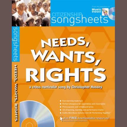 Songsheets – Needs, wants and rights: A cross-curricular song by Christopher Hussey