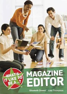 What’s it Like to be a Magazine Editor?