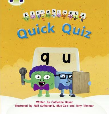 Bug Club Phonics – Phase 3 Unit 7: Alphablocks Quick Quiz