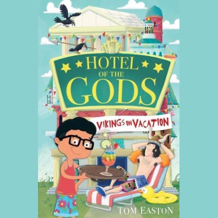 Hotel of the Gods: Vikings on Vacation: Book 2
