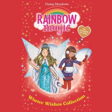 Rainbow Magic: Winter Wishes Collection: Six Stories in One!