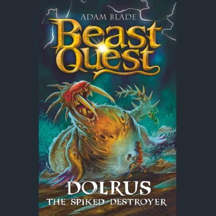 Beast Quest 32 book 1: Dolrus the Spiked Destroyer