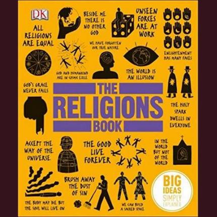 The Religions Book: Big Ideas Simply Explained