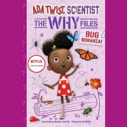 Bug Bonanza! (Ada Twist, Scientist: Why Files #4)