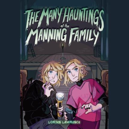 The Many Hauntings of the Manning Family: A Novel