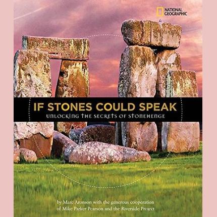 If Stones Could Speak: Unlocking the Secrets of Stonehenge (History (World))
