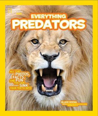 Everything Predators: All the Photos, Facts, and Fun You Can Sink Your Teeth Into (Everything)