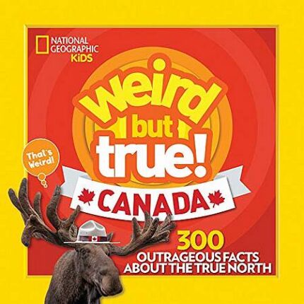 Weird But True! Canada