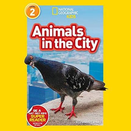 NG Readers L2 (US): Animals in the City