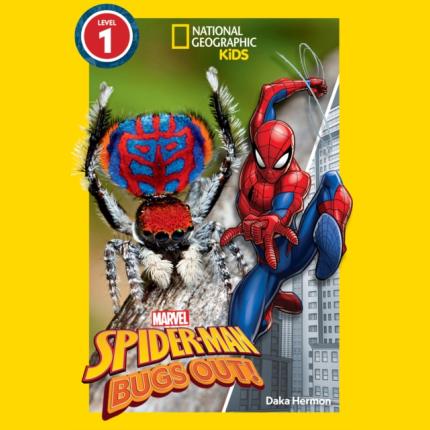 National Geographic Readers: Marvel’s Spider-Man Bugs Out!