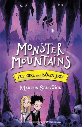 Elf Girl and Raven Boy: Monster Mountains: Book 2