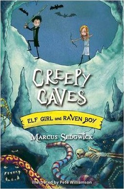 Elf Girl and Raven Boy: Creepy Caves: Book 6