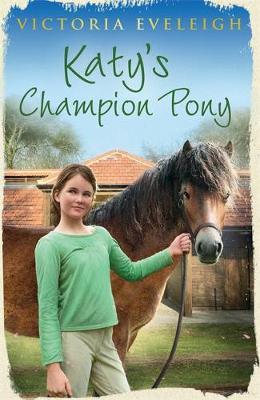 Katy’s Exmoor Ponies: Katy’s Champion Pony: Book 2