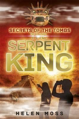 Secrets of the Tombs: The Serpent King: Book 3