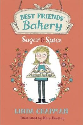 Best Friends’ Bakery: Sugar and Spice: Book 1