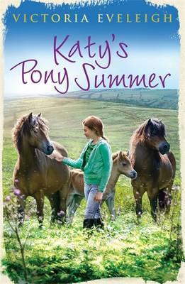Katy’s Exmoor Ponies: Katy’s Pony Summer: Book 5