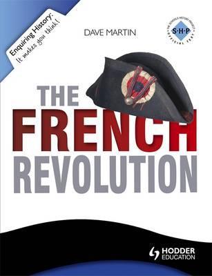 Enquiring History: The French Revolution