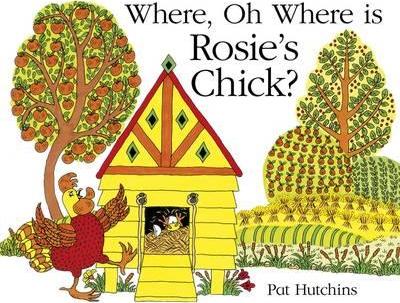 Where, Oh Where, is Rosie’s Chick?