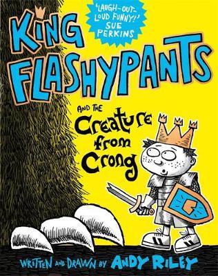 King Flashypants and the Creature From Crong: Book 2