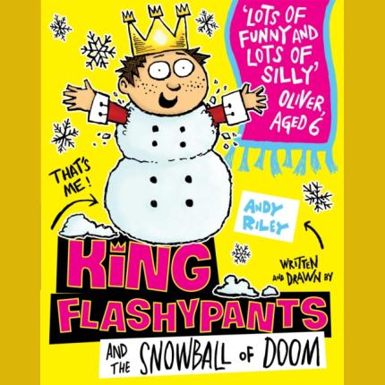 King Flashypants and the Snowball of Doom