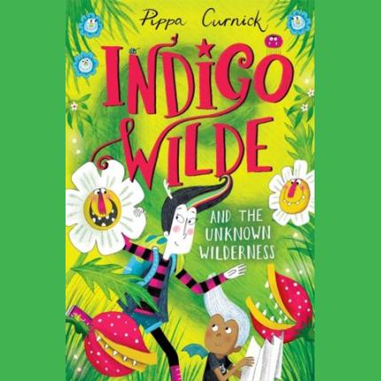 Indigo Wilde and the Unknown Wilderness: Book 2