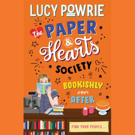 The Paper & Hearts Society: Bookishly Ever After: Book 3
