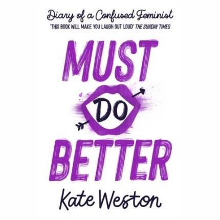 Diary of a Confused Feminist: Must Do Better: Book 2