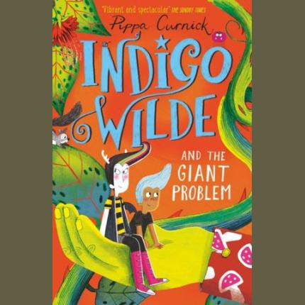 Indigo Wilde and the Giant Problem: Book 3