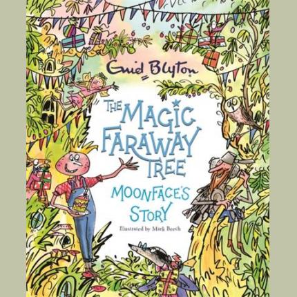 The Magic Faraway Tree: Moonface’s Story
