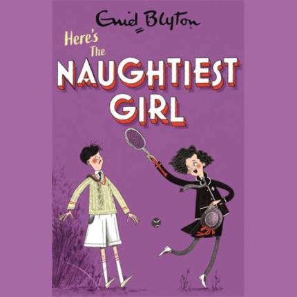 The Naughtiest Girl: Here’s The Naughtiest Girl: Book 4