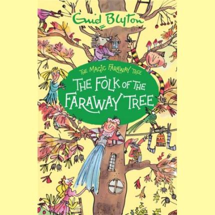 The Magic Faraway Tree: The Folk of the Faraway Tree: Book 3