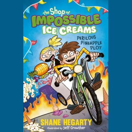 The Shop of Impossible Ice Creams: Perilous Pineapple Plot: Book 3