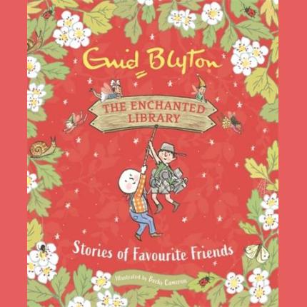 The Enchanted Library: Stories of Favourite Friends