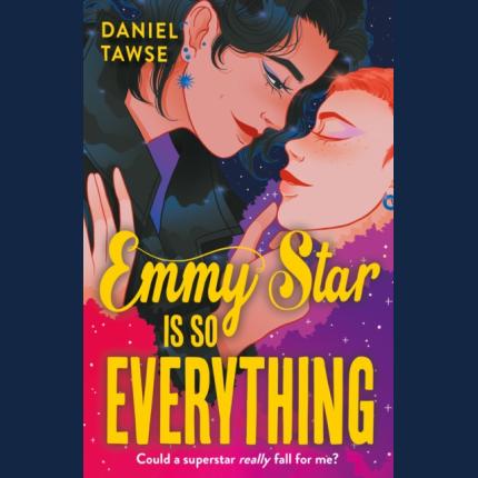 Emmy Star is So Everything: A Joyful Queer Romance