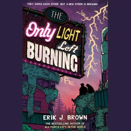 The Only Light Left Burning