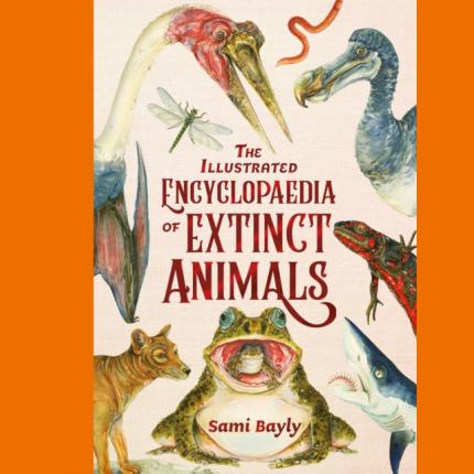 The Illustrated Encyclopaedia of Extinct Animals