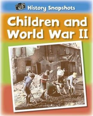 History Snapshots: Children and World War II