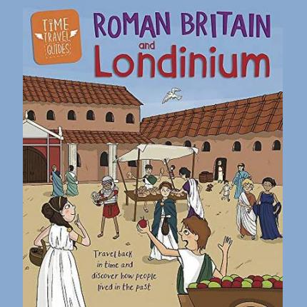 Time Travel Guides: Roman Britain and Londinium