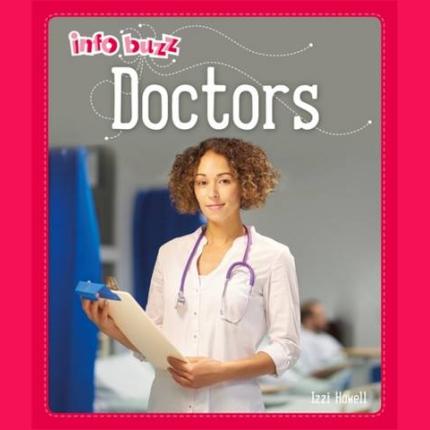 Info Buzz: People Who Help Us: Doctors