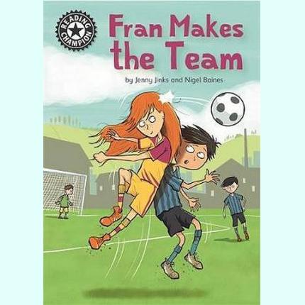 Reading Champion: Fran Makes the Team: Independent Reading 16