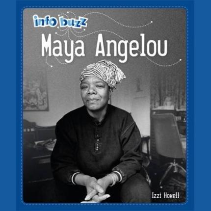 Info Buzz: Black History: Maya Angelou
