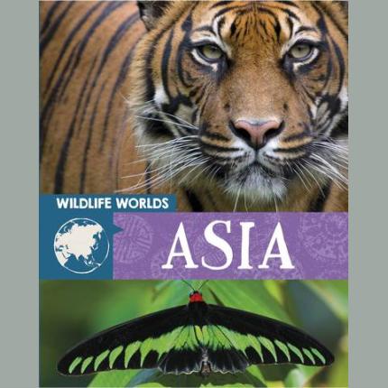 Wildlife Worlds: Asia