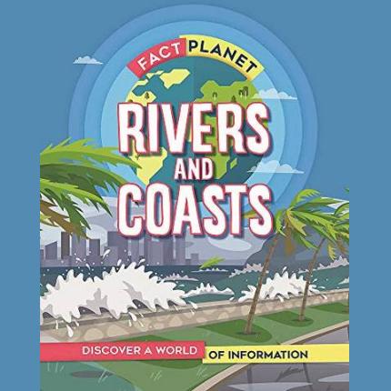 Fact Planet: Rivers and Coasts