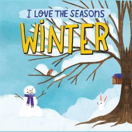 I Love the Seasons: Winter