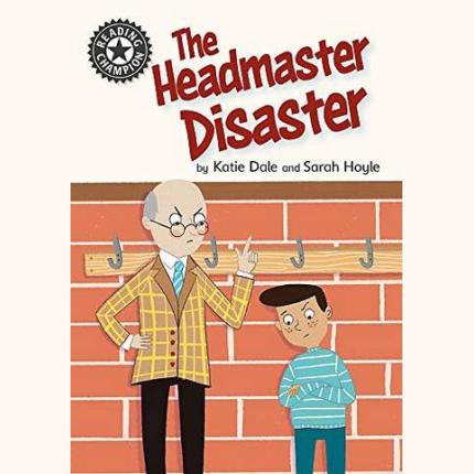 Reading Champion: The Headmaster Disaster: Independent Reading 12