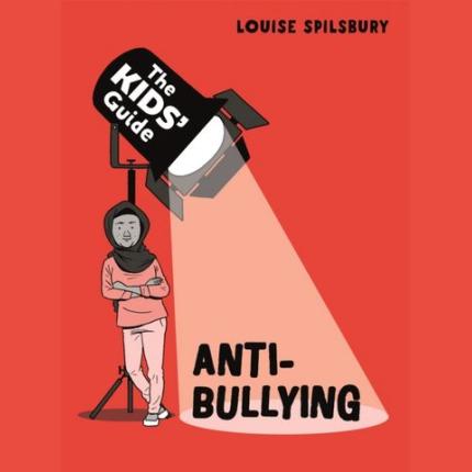 The Kids’ Guide: Anti-Bullying